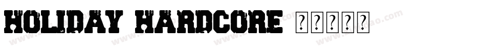 Holiday hardcore字体转换